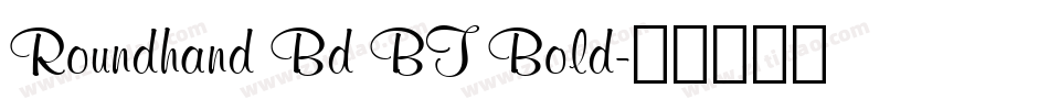 Roundhand Bd BT Bold字体转换